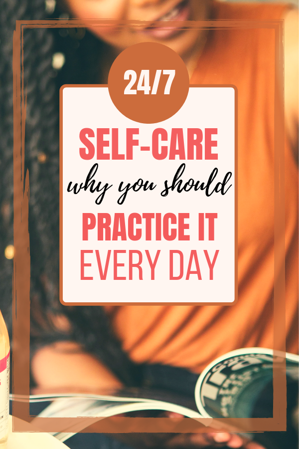 Practice Self-Care Every Day - Showing Up And Showing Out